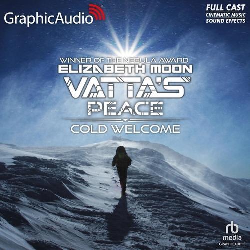 Cold Welcome [Dramatized Adaptation]: Vatta's Peace 1