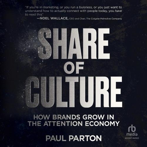 Share of Culture: How Brands Grow in the Attention Economy