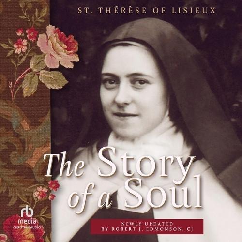The Story of a Soul: A New Translation (Living Library)