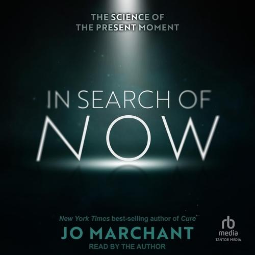 In Search of Now: The Science of the Present Moment