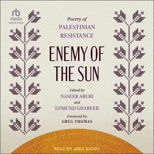 Enemy of the Sun: Poetry of Palestinian Resistance
