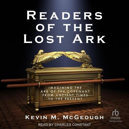 Readers of the Lost Ark: Imagining the Ark of the Covenant from Ancient Times to the Present
