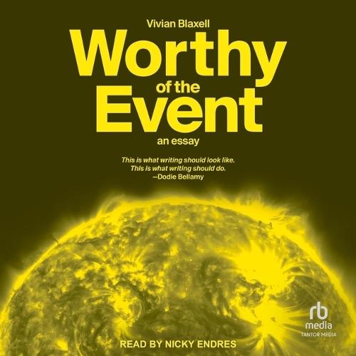 Worthy of the Event: An Essay