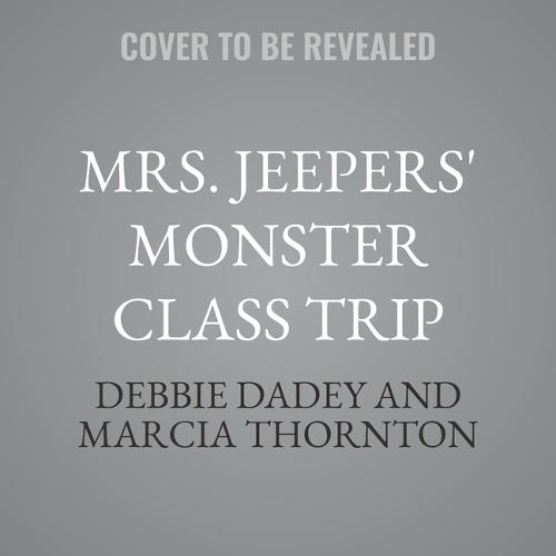 Mrs. Jeepers' Monster Class Trip