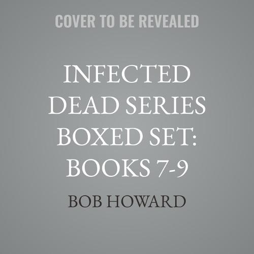 Infected Dead Series Boxed Set: Books 7-9