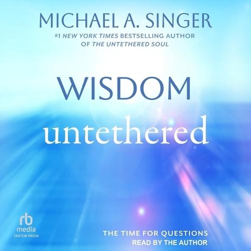 Wisdom Untethered: The Time for Questions