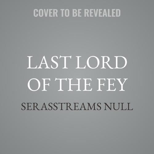 Last Lord of the Fey: Awakening