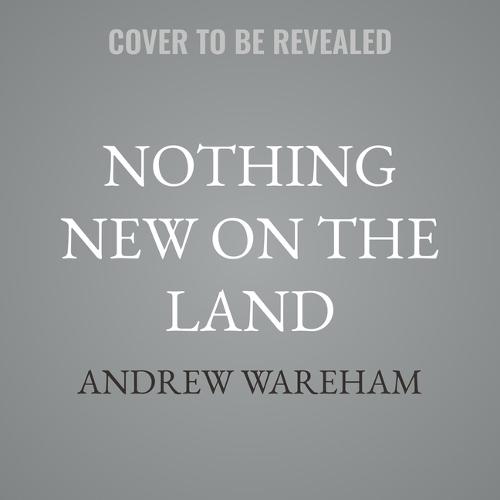 Nothing New on the Land