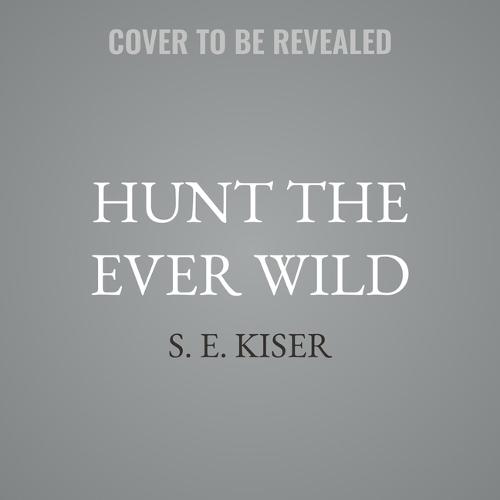 Hunt the Ever Wild