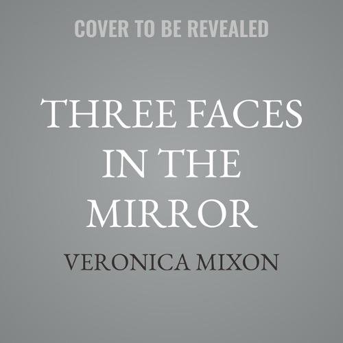 Three Faces in the Mirror