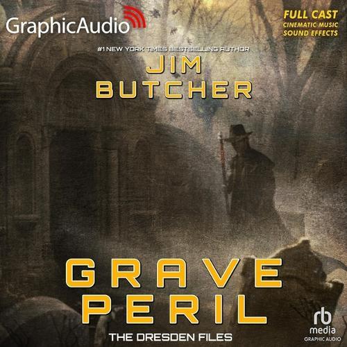 Grave Peril [Dramatized Adaptation]: Dresden Files 3
