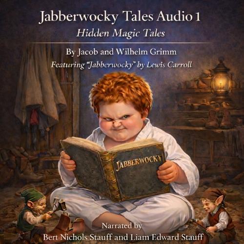Jabberwocky Tales Audio 1: Hidden Magic Tales