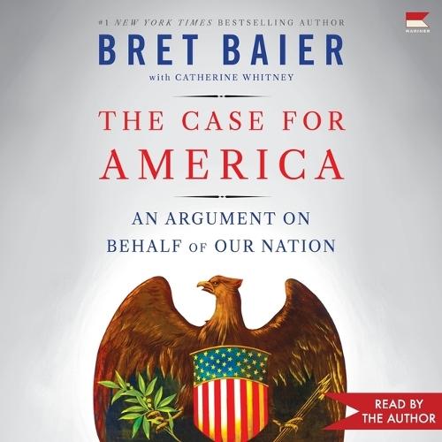 The Case for America: An Argument on Behalf of Our Nation