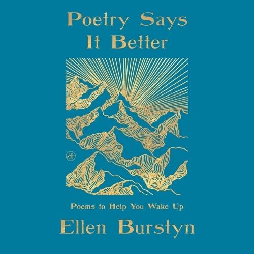 Poetry Says It Better: Poems to Help You Wake Up