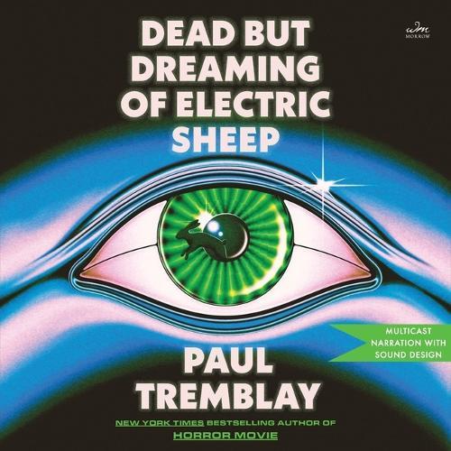 Dead But Dreaming of Electric Sheep