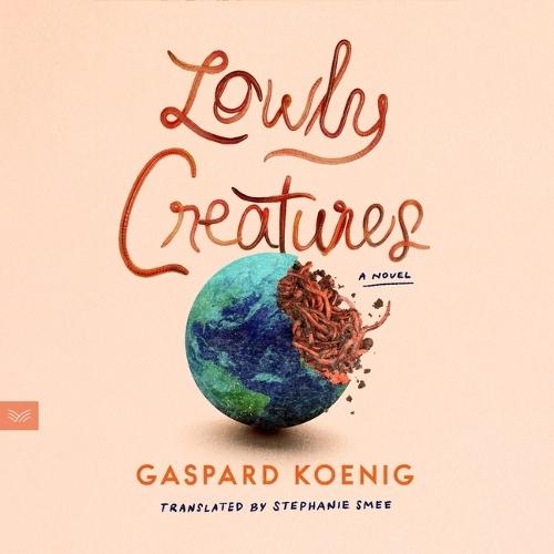 Lowly Creatures