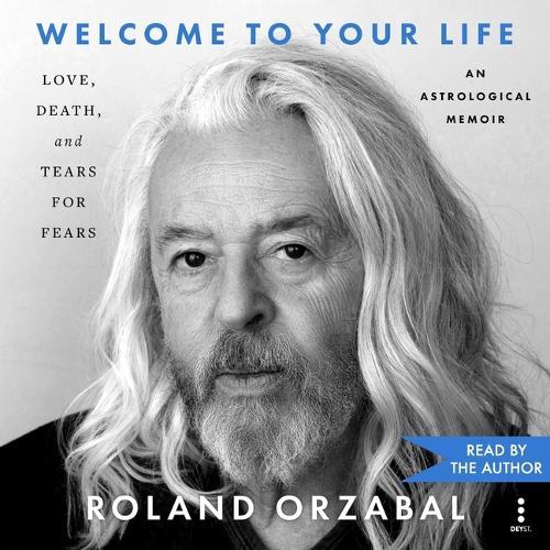 Welcome to Your Life: Love, Death & Tears for Fears