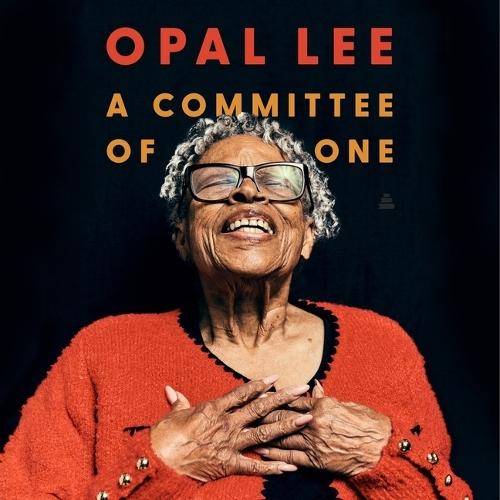 A Committee of One: How Faith + Action = a Purposefull Life