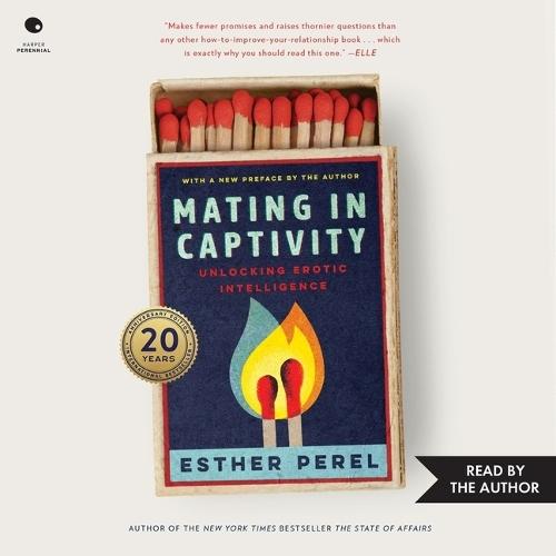 Mating in Captivity: Reconciling the Erotic and the Domestic