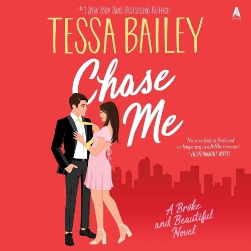 Chase Me: A Broke and Beautiful Novel
