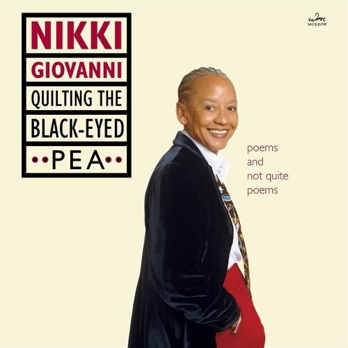 Quilting the Black-Eyed Pea: Poems and Not Quite Poems