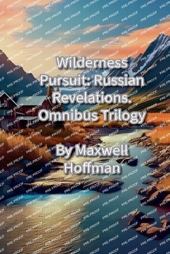Wilderness Pursuit: Russian Revelations Omnibus Trilogy