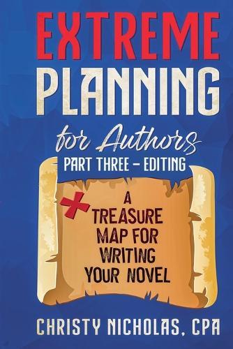 Extreme Planning for Authors: Part Three - Editing