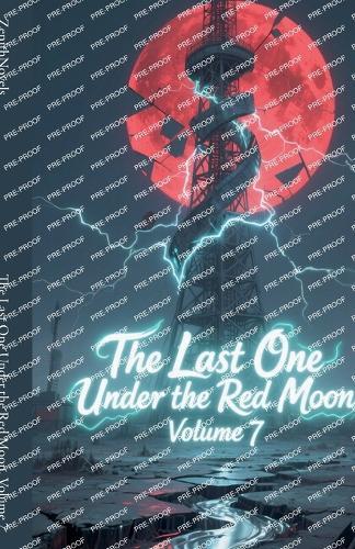 The Last One Under the Red Moon, Volume 7