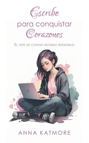 Escribe para Conquistar Corazones