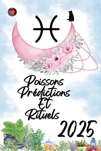 Poissons Prédictions Et Rituels 2025