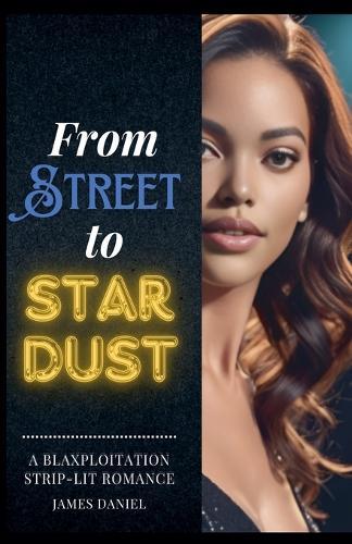From Streets to Stardust: A Blaxploitation Strip-Lit Romance
