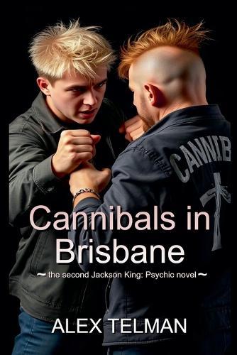 Cannibals in Brisbane