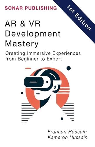 AR & VR Development Mastery: Creating Immersive Experiences from Beginner to Expert