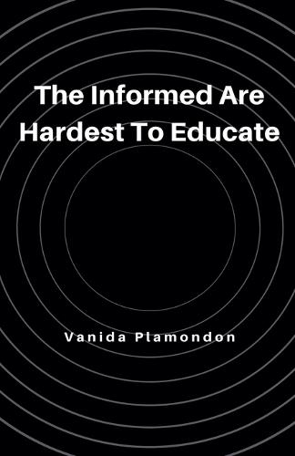 The Informed Are Hardest To Educate