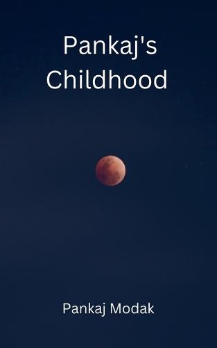 Pankaj's Childhood