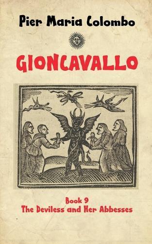 Gioncavallo - The Deviless and Her Abbesses