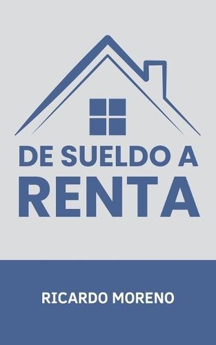 De Sueldo a Renta