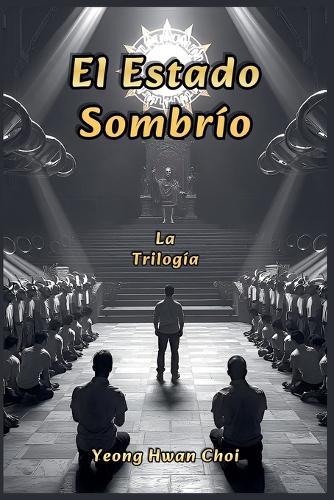 El Estado Sombrío: La Trilogía