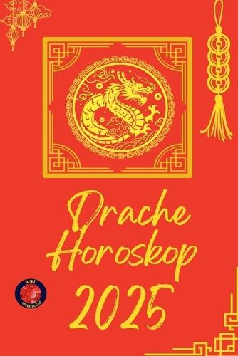 Drache Horoskop 2025