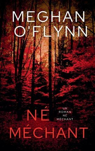 Né Méchant: Un Roman Né Méchant