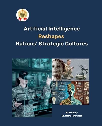 Artificial Intelligence Reshapes Nations' Strategic Cultures