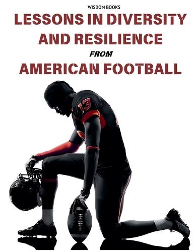 Lessons in Diversity and Resilience from American Football