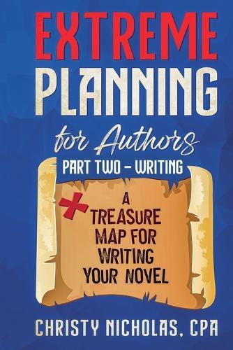 Extreme Planning for Authors: Part Two - Writing