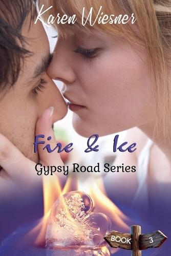 Gypsy Road Series: Fire & Ice