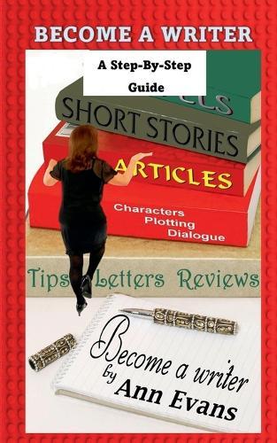 Become A Writer - A Step by Step Guide