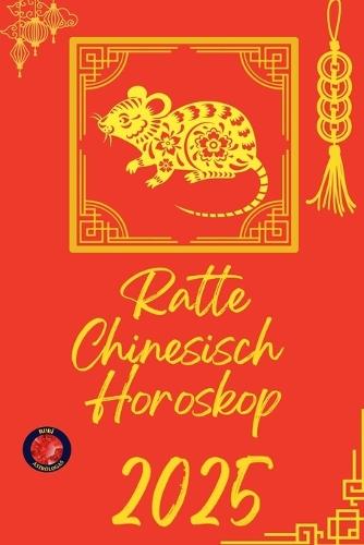 Ratte Chinesisch Horoskop 2025
