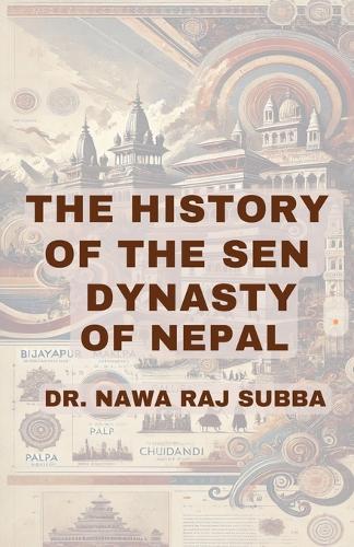 The History of the Sen Dynasty of Nepal