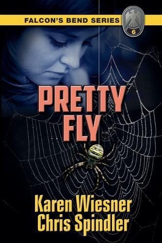 Falcon's Bend Series, Book 6: Pretty Fly