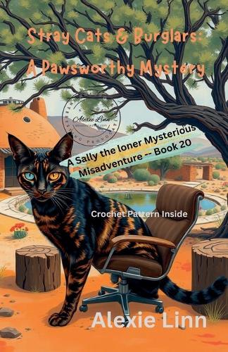 Stray Cats & Burglars; A Pawsworthy Mystery