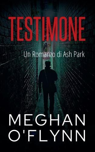 Testimone: Un Romanzo di Ash Park